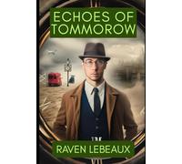 Echoes of Tomorrow
