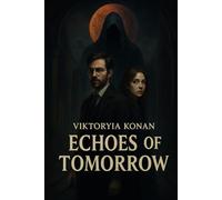 Echoes of Tomorrow