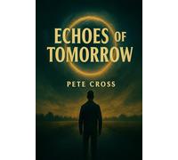 Echoes of Tomorrow