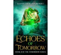 Echoes of Tomorrow: Book II of the Tomorrow series: 2