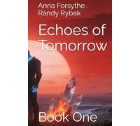 Echoes of Tomorrow: Book One (The Abduction Series)