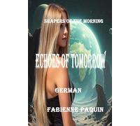 Echoes of Tomorrow German: Shapers of the Morning