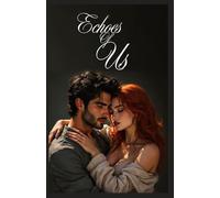 Echoes Of Us (Bellisarios)