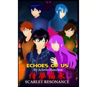 Echoes of Us : Scarlet Resonance