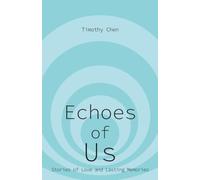 Echoes of Us: Stories of Love and Lasting Memories