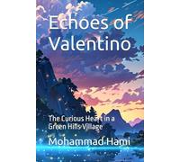 Echoes of Valentino: The Curious Heart in a Green Hills Village