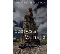 Echoes of Valhalla: The Afterlife of the Eddas and Sagas