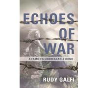 Echoes of War: A Family's Unbreakable Bond