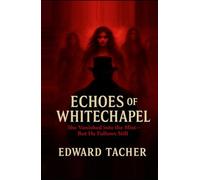 Echoes of Whitechapel: Suspense and Mystery