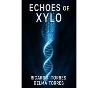 Echoes of Xylo: "A spiritual science fiction novel about encoded truth and cosmic awakening."