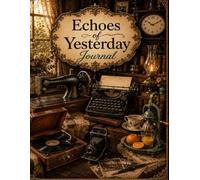 Echoes of Yesterday Journal (The Elizabeth Parker Signature Collection)