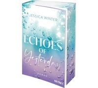 Echoes of Yesterday: Roman - Mit Farbschnitt in limitierter Erstauflage. More Tension, no Spice: eine New-Adult-Dilogie, die unter die Haut geht: 1