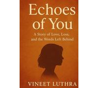 Echoes of You: A Story of Love, Loss, and the Words Left Behind