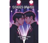 Echoes of You: He broke their trust. Now, he has to write their greatest hit. (The HEARTSYNC Series)