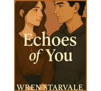 Echoes of You (The Songs of Shadow and Light)