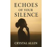 Echoes of Your Silence
