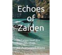Echoes of Zaiden: The Curious Heart in a Green Hills Village