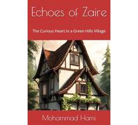 Echoes of Zaire: The Curious Heart in a Green Hills Village