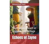 Echoes of Zayne: The Curious Heart in a Green Hills Village