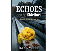 Echoes on the Sidelines