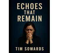 Echoes That Remain (The Silent Ones)