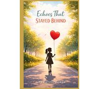 Echoes That Stayed Behind: Poetry Collection of a Fourteen-year-old