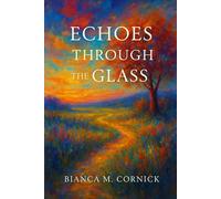 Echoes Through the Glass