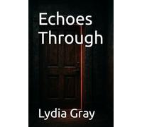 Echoes Through (The Third Door)