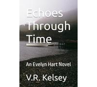 Echoes Through Time: An Evelyn Hart Novel