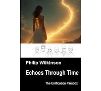 Echoes Through Time: The Unification Paradox