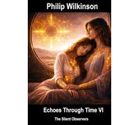 Echoes Through Time VI: The Silent Observers