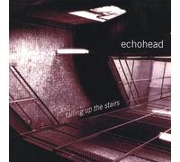 Echohead - Falling Up the Stairs