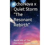 EchoNova x Quiet Storm “The Resonant Rebirth”