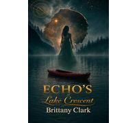Echos at Lake Crescent: Book one: 1 (Quantum Echos- The First Four)