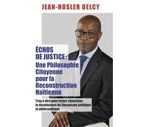 Échos de Justice - Une philosophie citoyenne pour la reconstruction haïtienne: Trop à dire pour rester silencieux : le dévoilement du Simonisme politique et philosophique