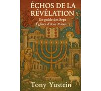 Échos de la Révélation : Un guide des Sept Églises d'Asie Mineure