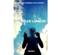 échos de lumière: parcours poétique vers la sérénité