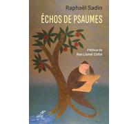 Echos de psaumes: Traduction des Psaumes du Grand Rabbin Zadoc Kahn par le Rabbinat français