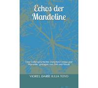 Echos der Mandoline: Eine Liebesgeschichte zwischen Genua und Marseille, getragen von Zeit und Musik
