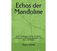 Echos der Mandoline: Eine Liebesgeschichte zwischen Genua und Marseille, getragen von Zeit und Musik