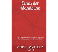 Echos der Mandoline: Eine Liebesgeschichte zwischen Genua und Marseille, getragen von Zeit und Musik