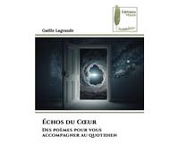 Échos du Cœur: Des poèmes pour vous accompagner au quotidien