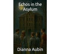 Echos in the Asylym