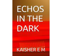 ECHOS IN THE DARK