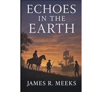 Echos in the Earth: An American Origin Story