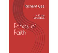Echos of Faith: Daily Reflections to Strengthen Your Spirit and Deepen Your Walk with God