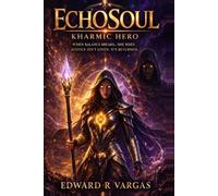 Echosoul: Kharmic Hero: Book One: Beneath the Veil