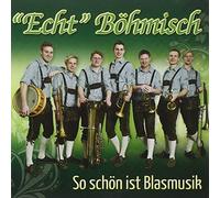 Echt Böhmisch - So schön ist Blasmusik; Instrumental; Tirol;