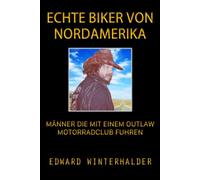 Echte Biker Von Nordamerika: Männer Die Mit Einem Outlaw-Motorradclub Fuhren