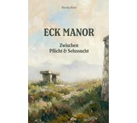Eck Manor: Zwischen Pflicht und Sehnsucht